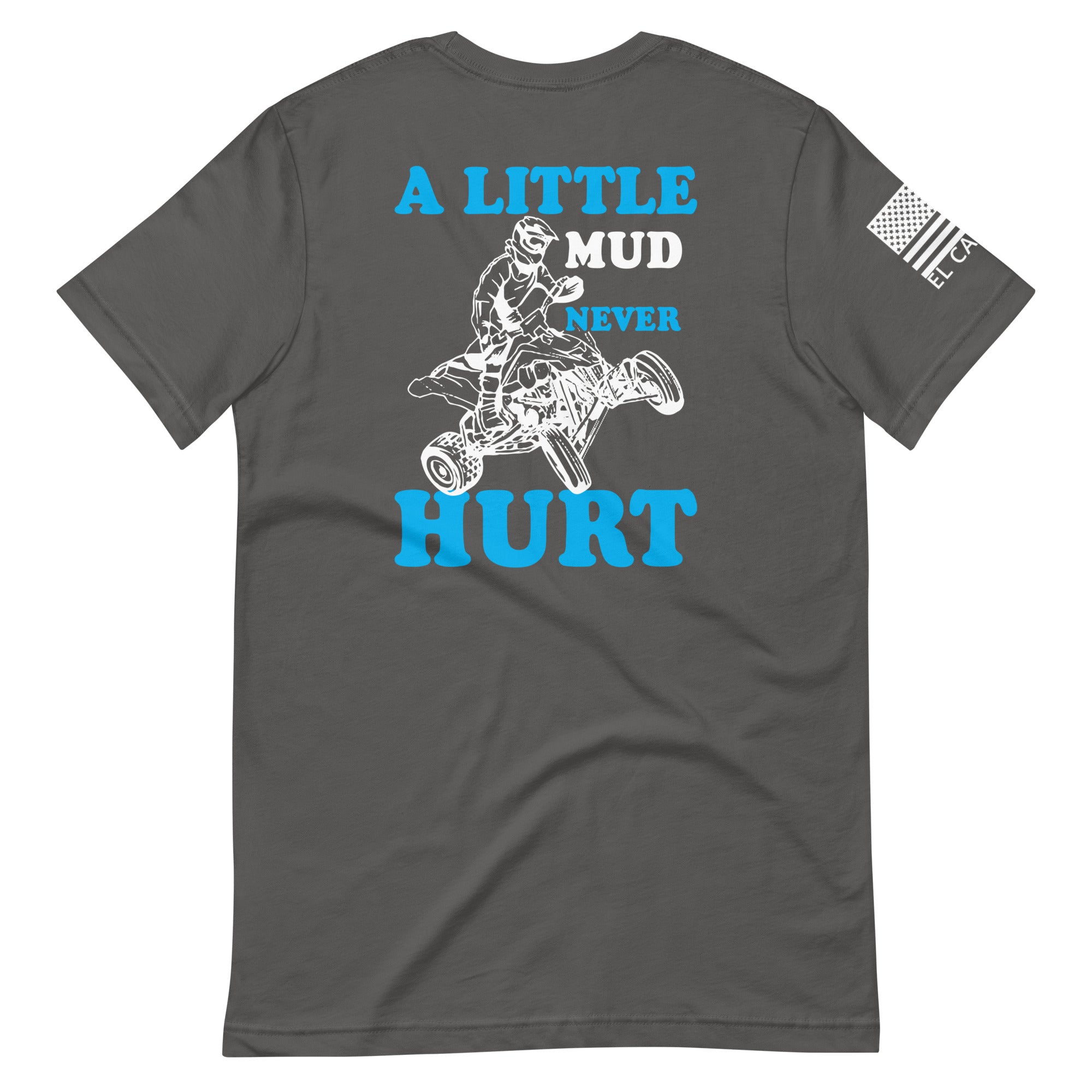 Men's A Little Mud Never Hurt T-Shirt