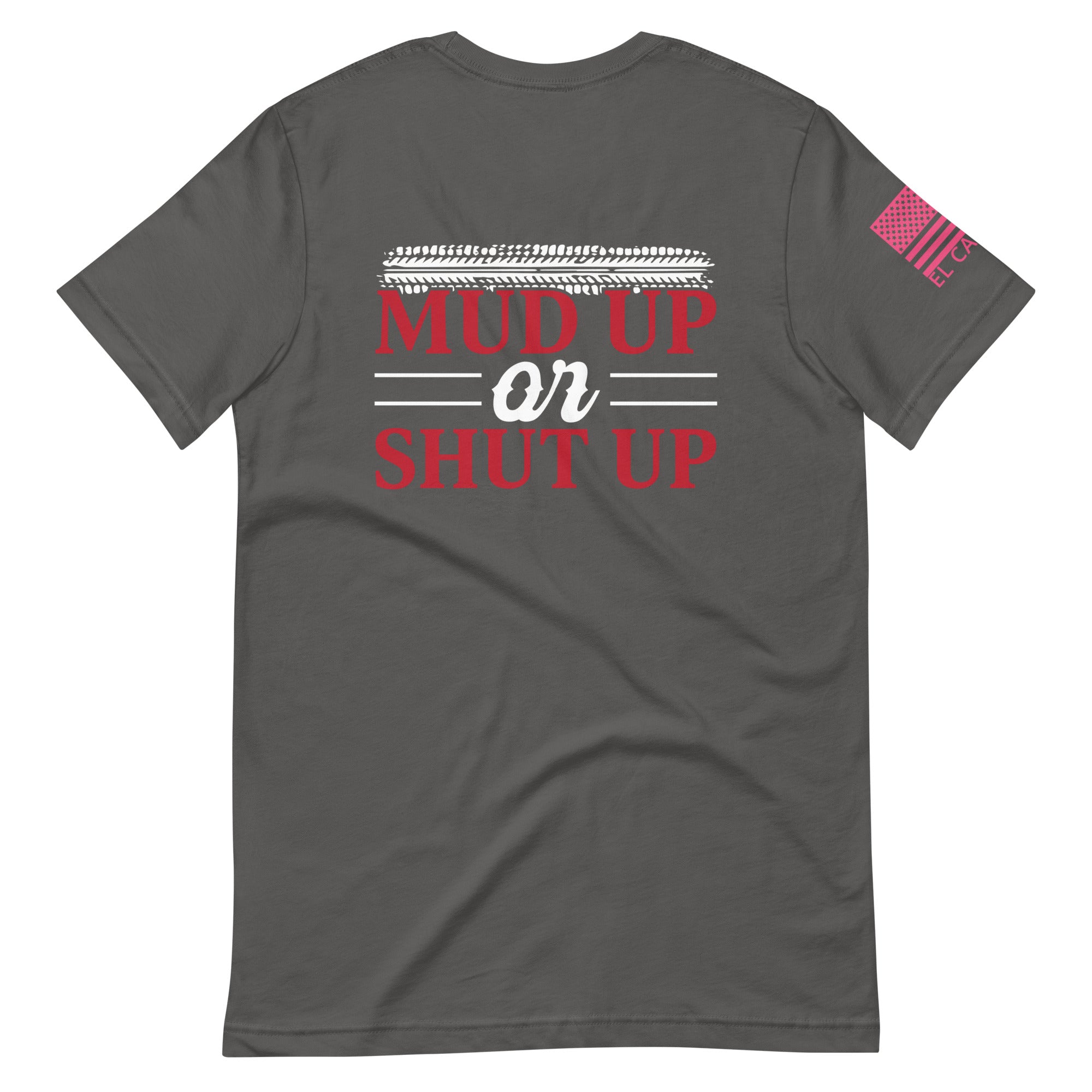Women's Mud Up or Shut Up T-Shirt