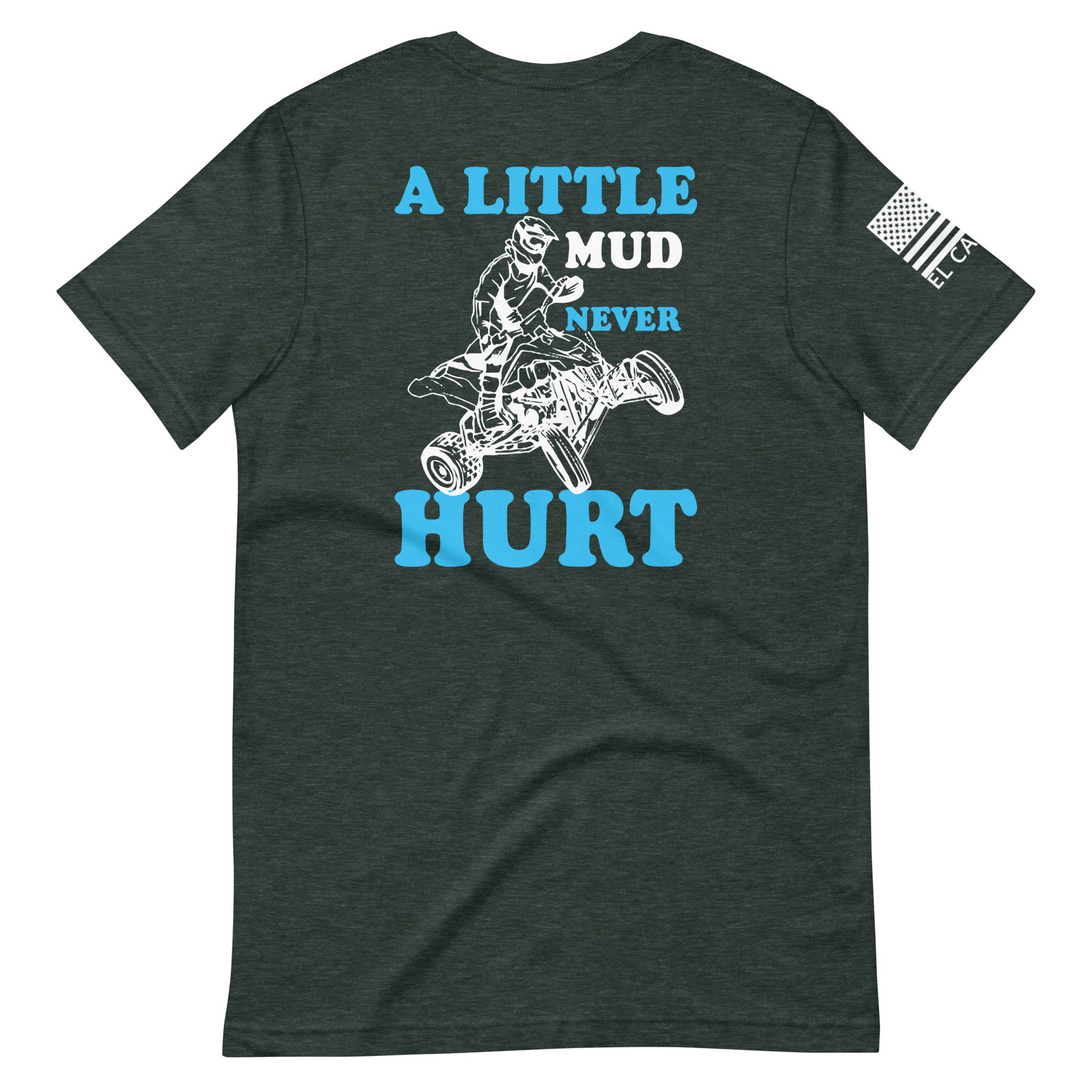 Men's A Little Mud Never Hurt T-Shirt