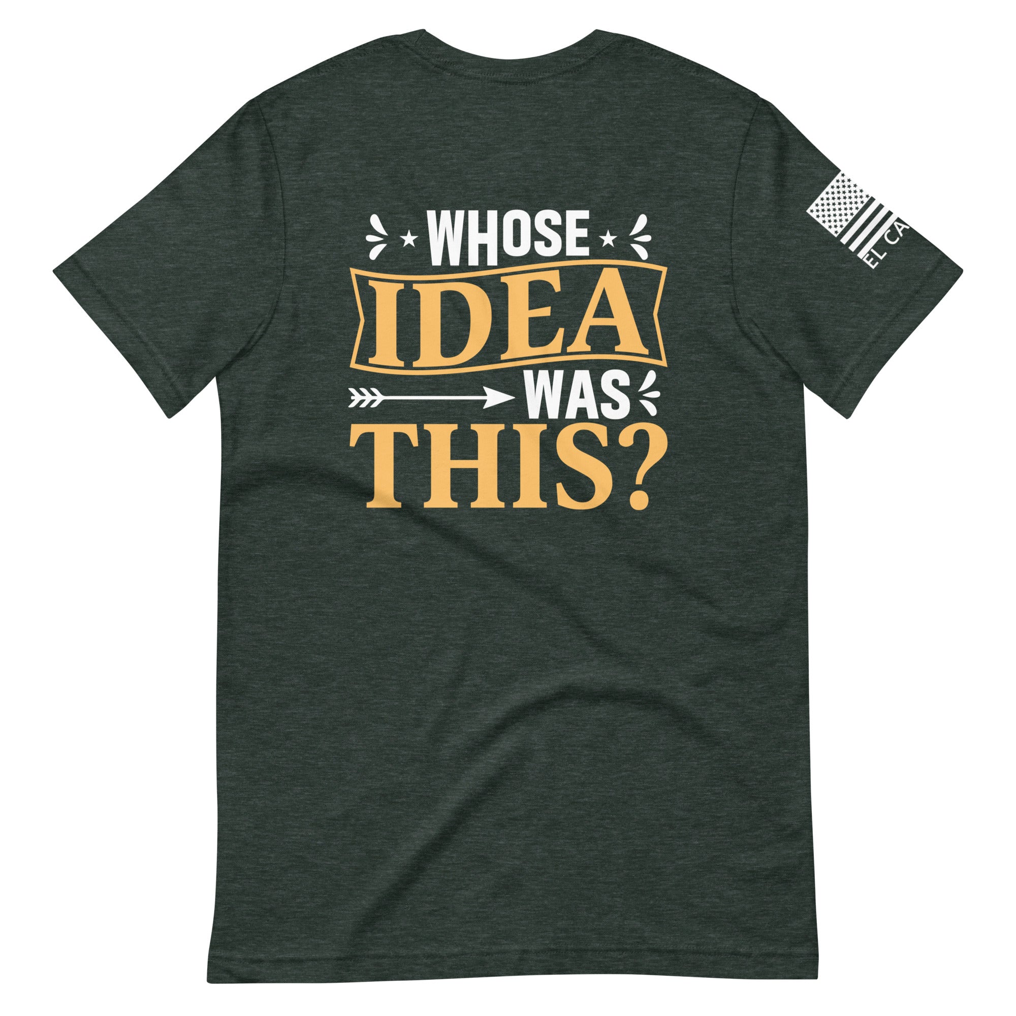 Men's Whose Idea Was This T-Shirt