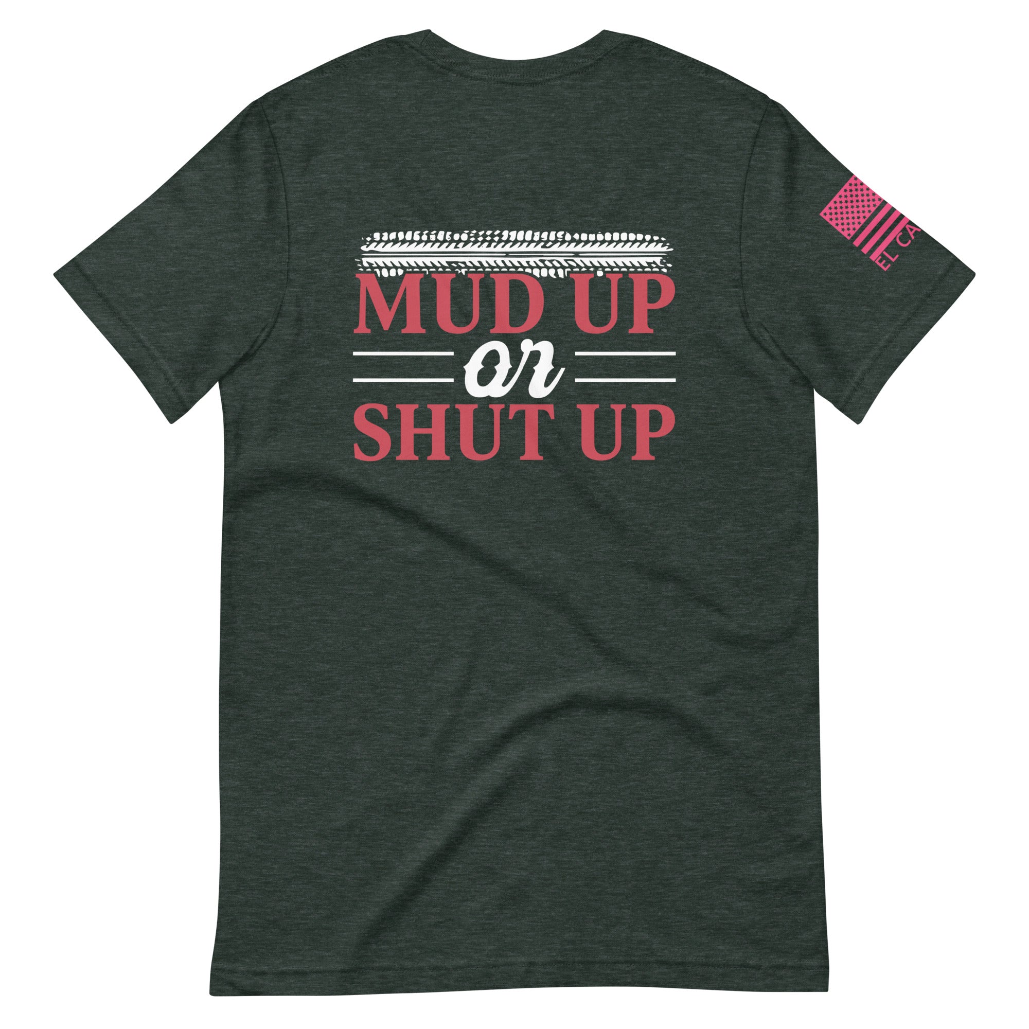 Women's Mud Up or Shut Up T-Shirt
