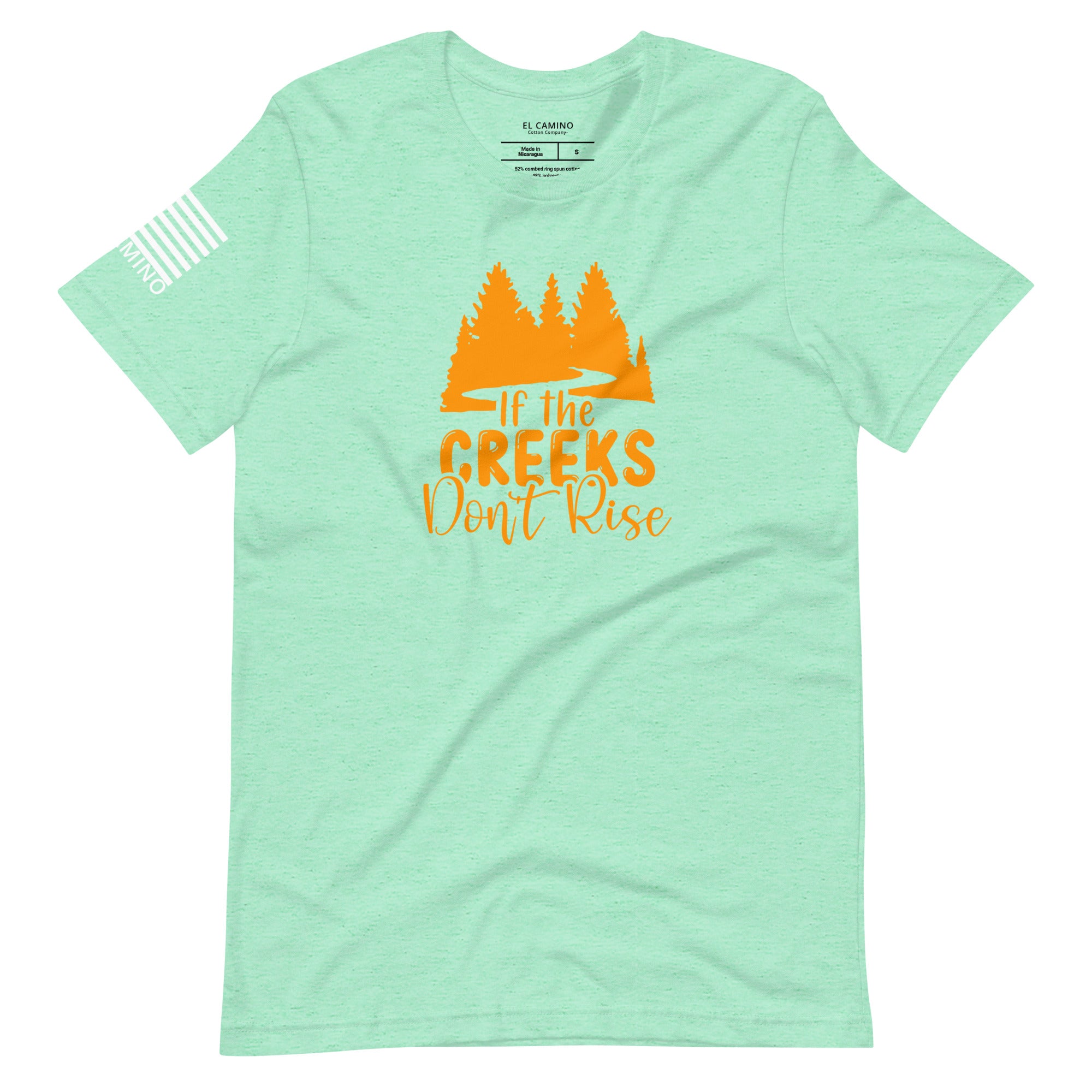 Women's If The Creeks Don't Rise T-Shirt