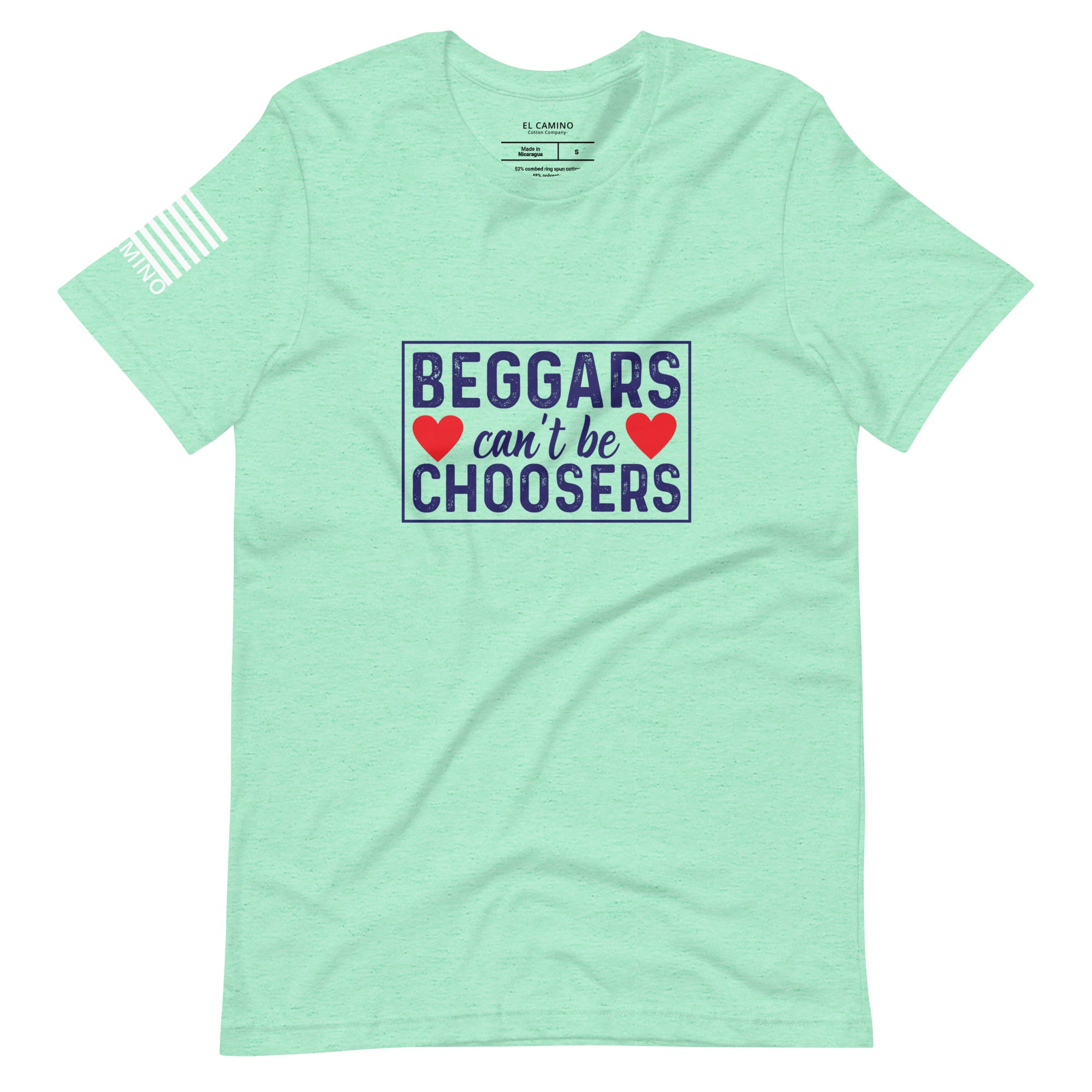 Women's Beggars Can't Be Choosers T-Shirt