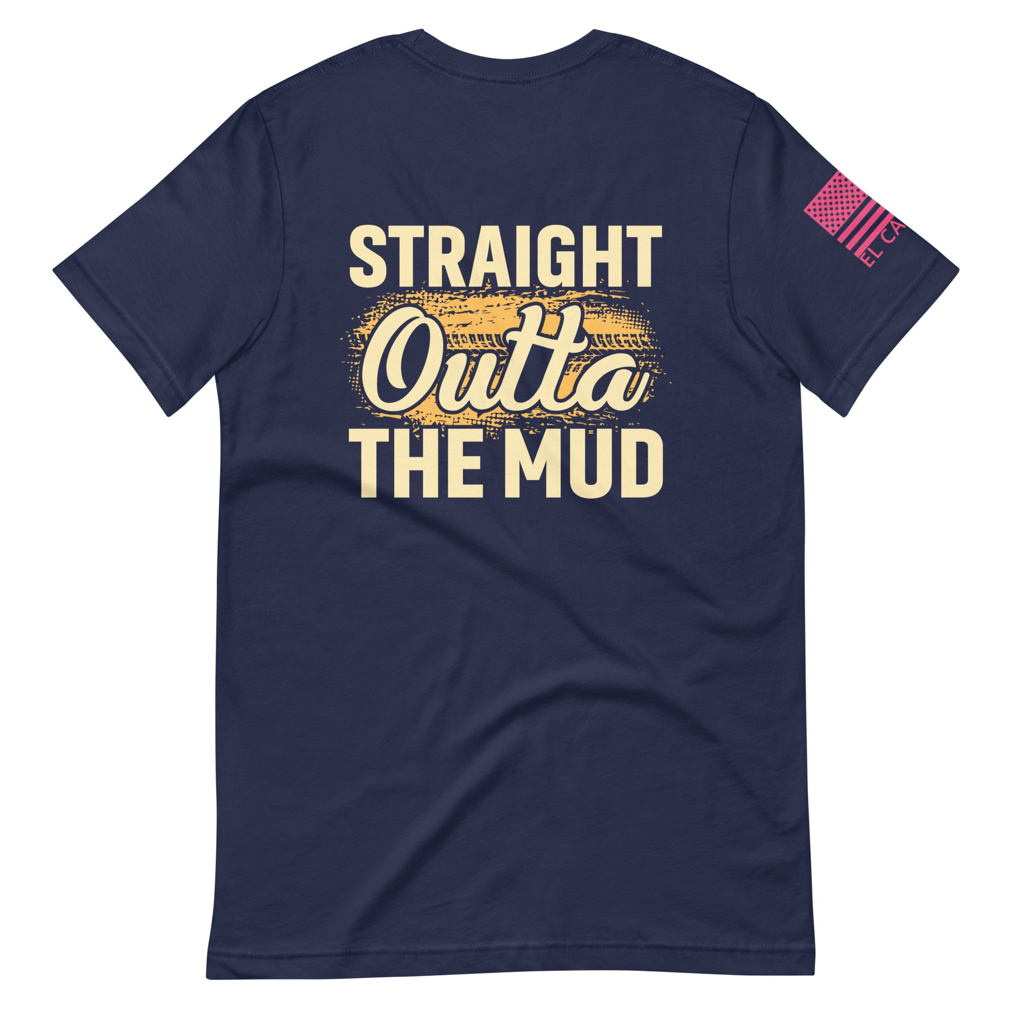 Women's Straight Outta The Mud T-Shirt
