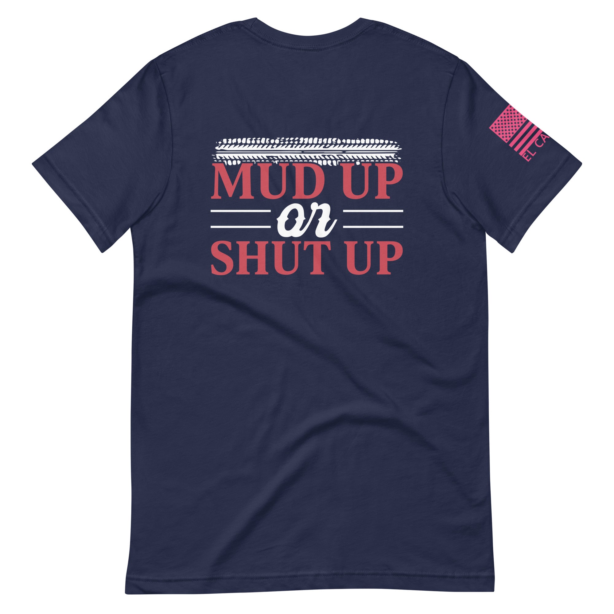 Women's Mud Up or Shut Up T-Shirt