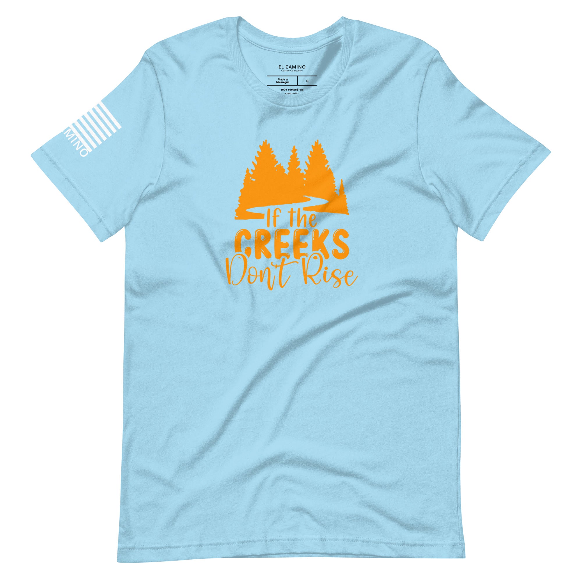 Women's If The Creeks Don't Rise T-Shirt