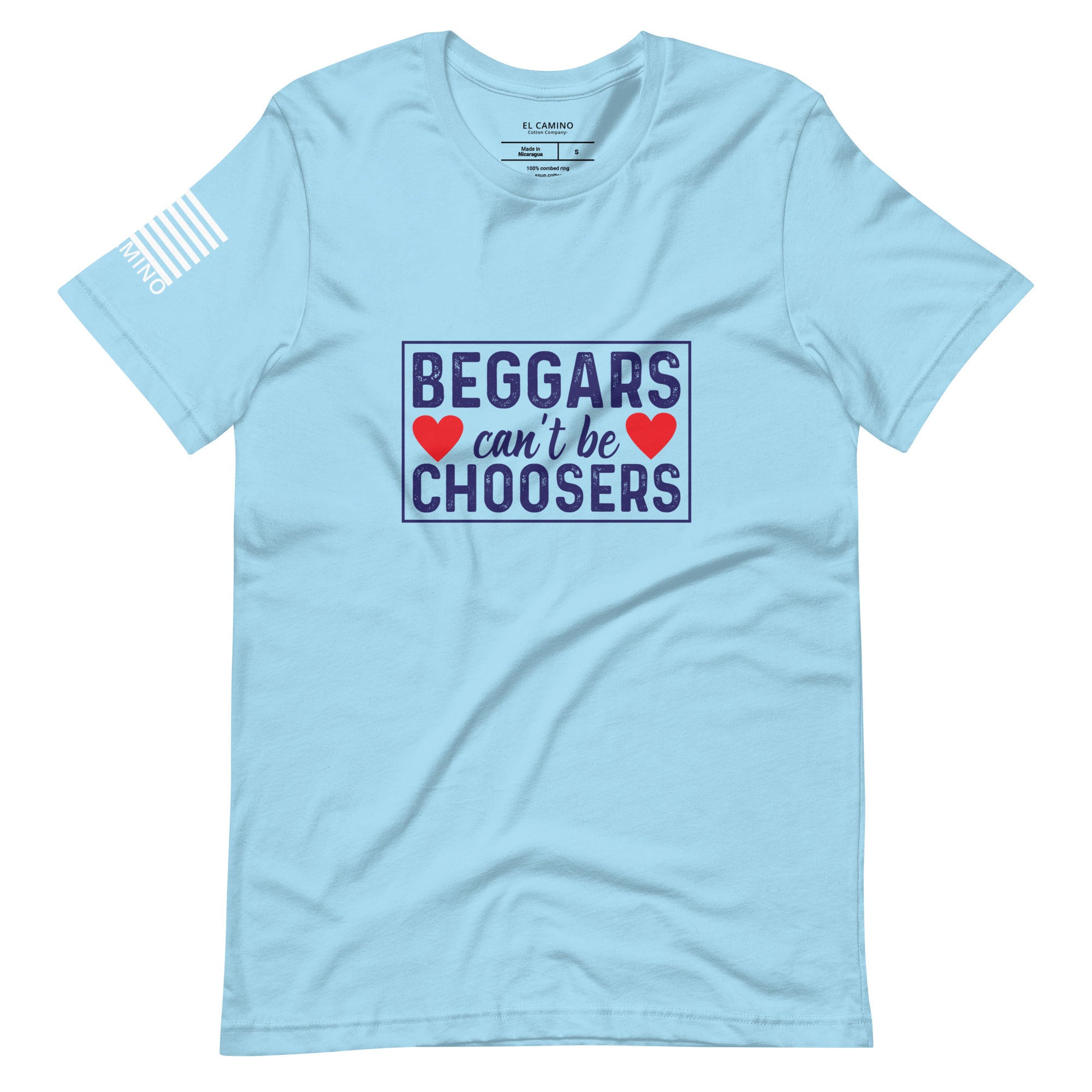 Women's Beggars Can't Be Choosers T-Shirt