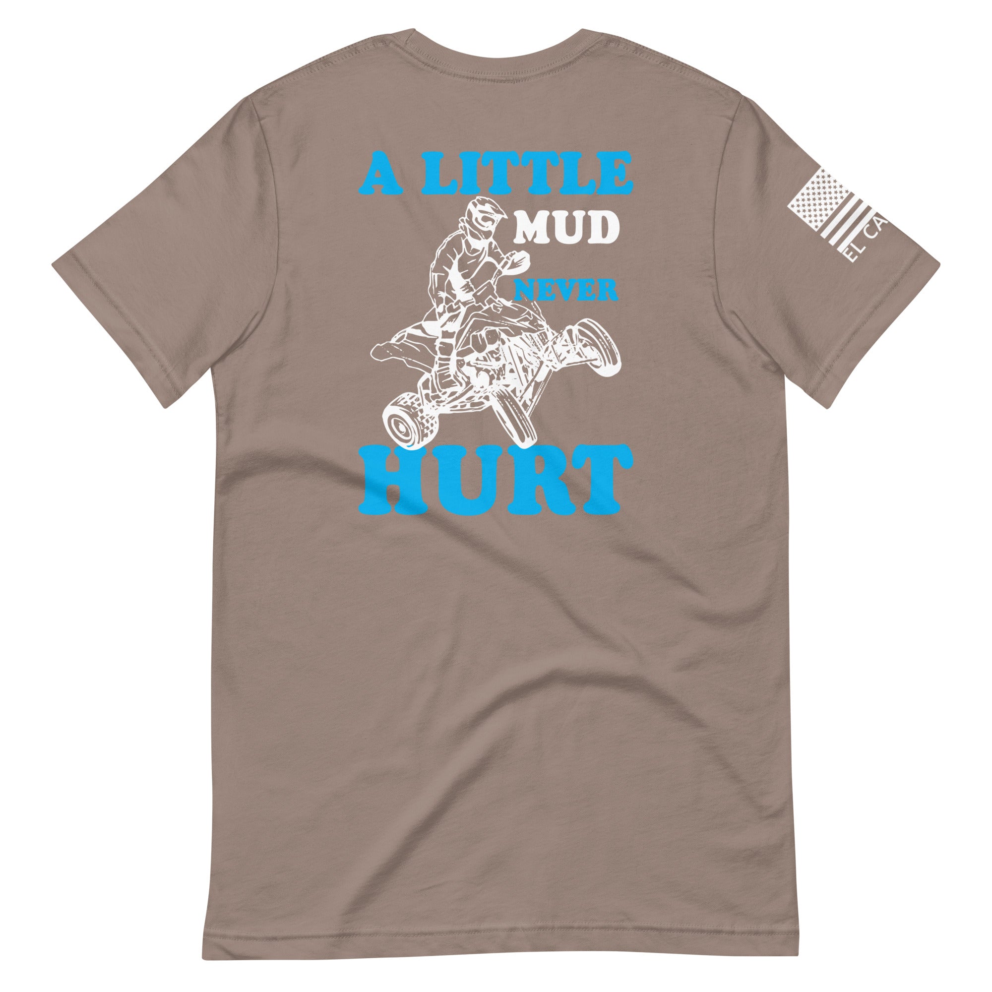 Men's A Little Mud Never Hurt T-Shirt