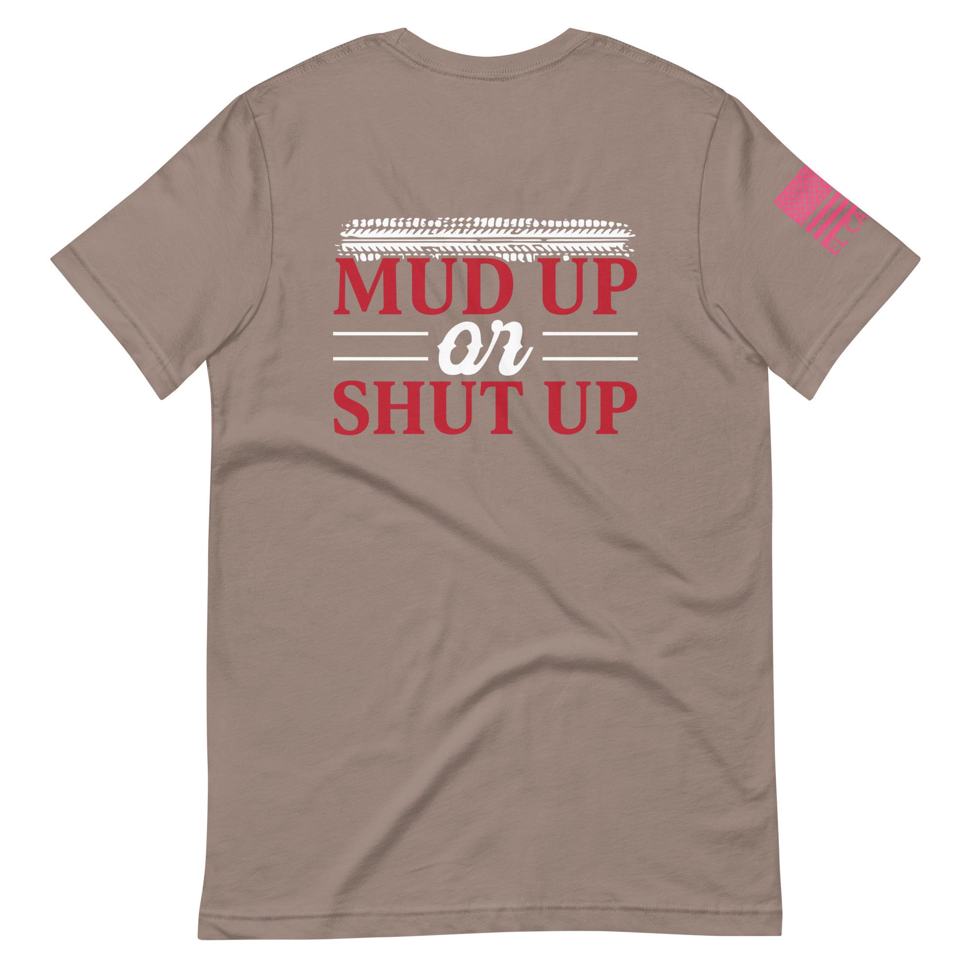 Women's Mud Up or Shut Up T-Shirt