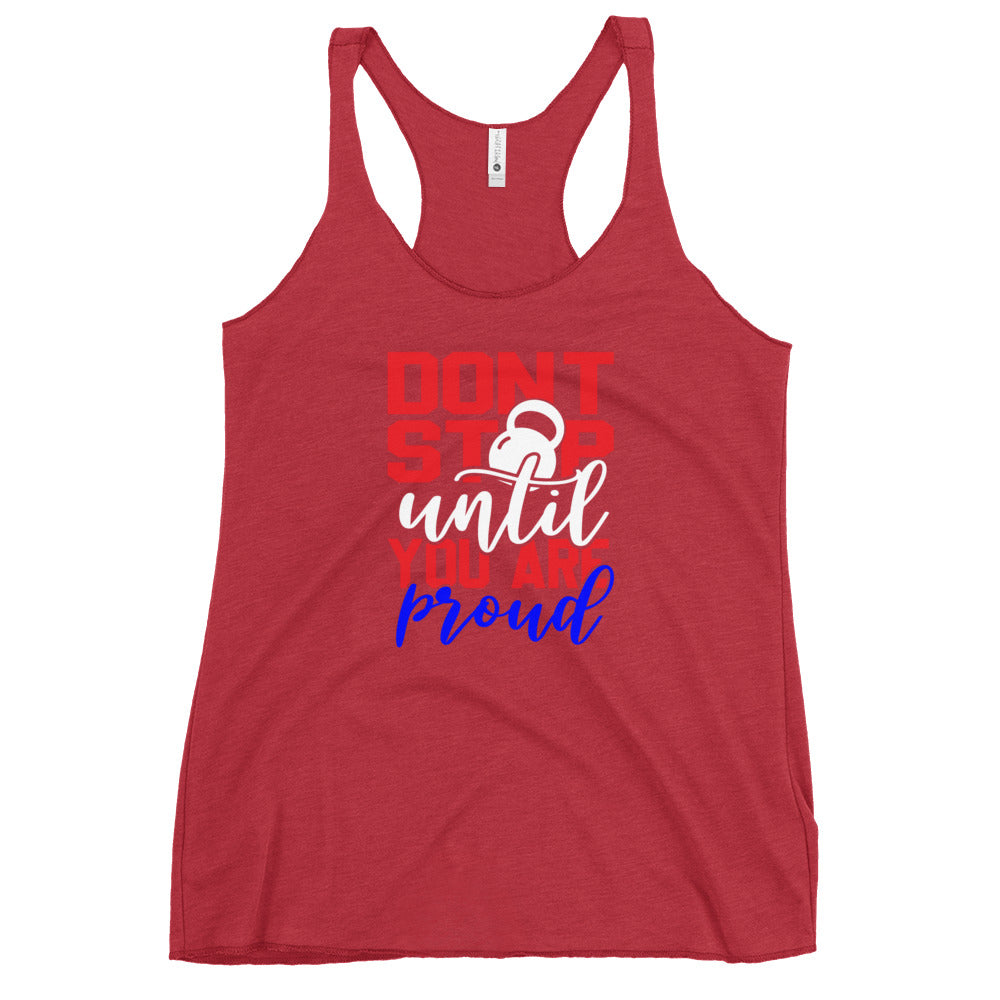 Women's Until You Are Proud Racerback Tank