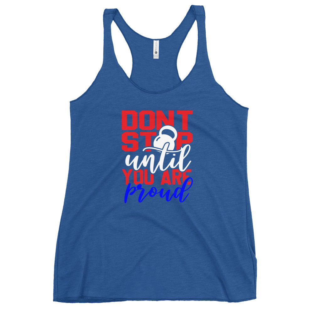 Women's Until You Are Proud Racerback Tank