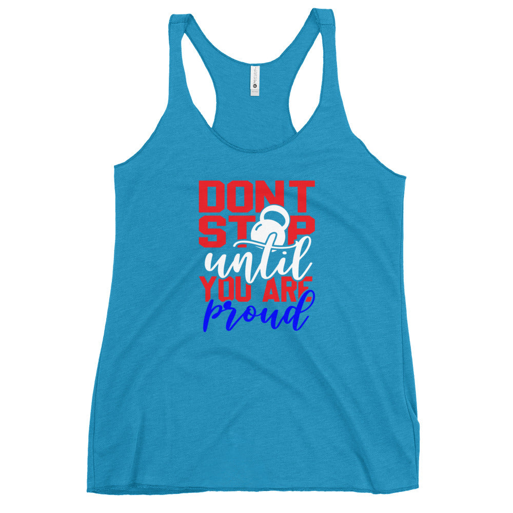 Women's Until You Are Proud Racerback Tank