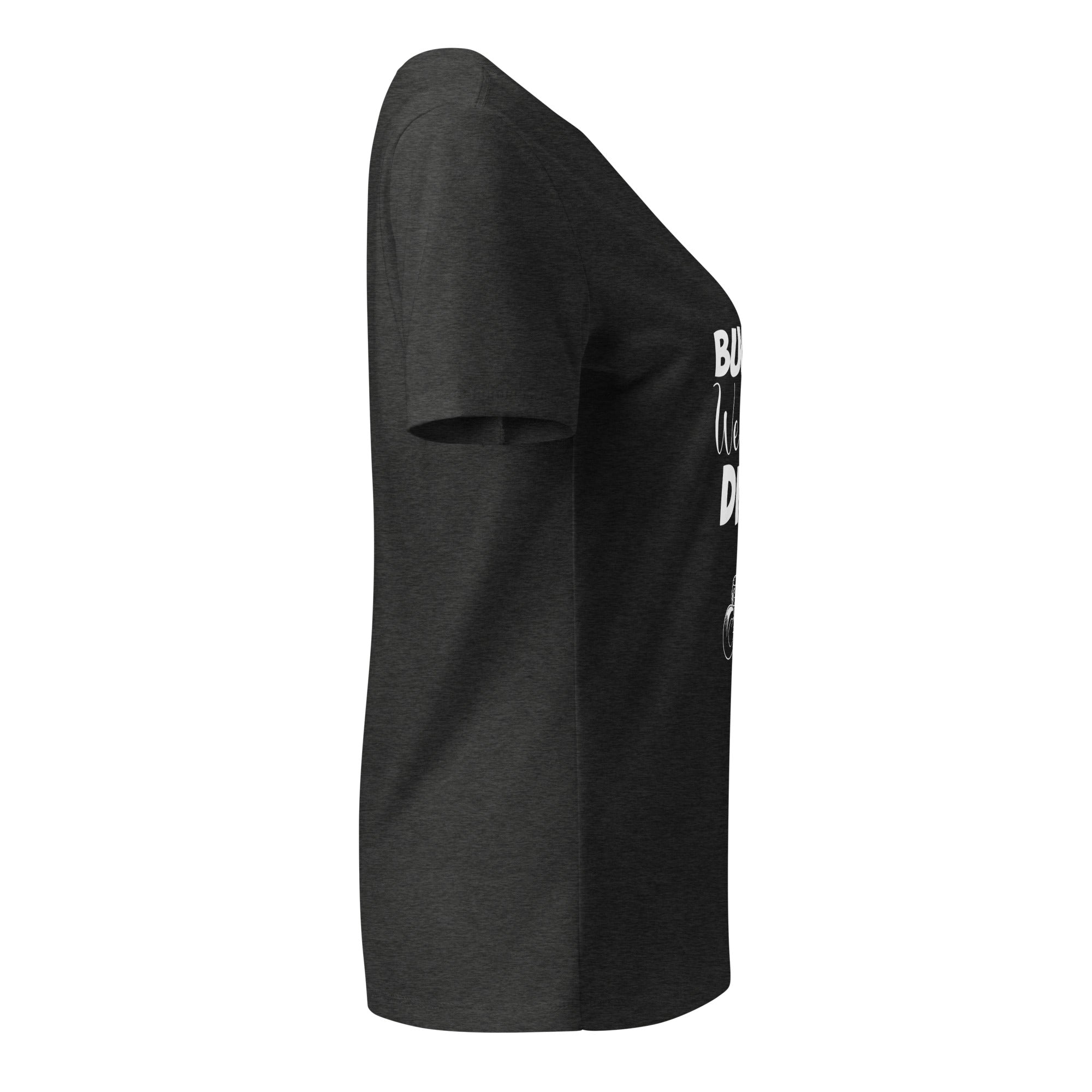 Women’s Buckle Up We Do It Dirty V-Neck T-Shirt